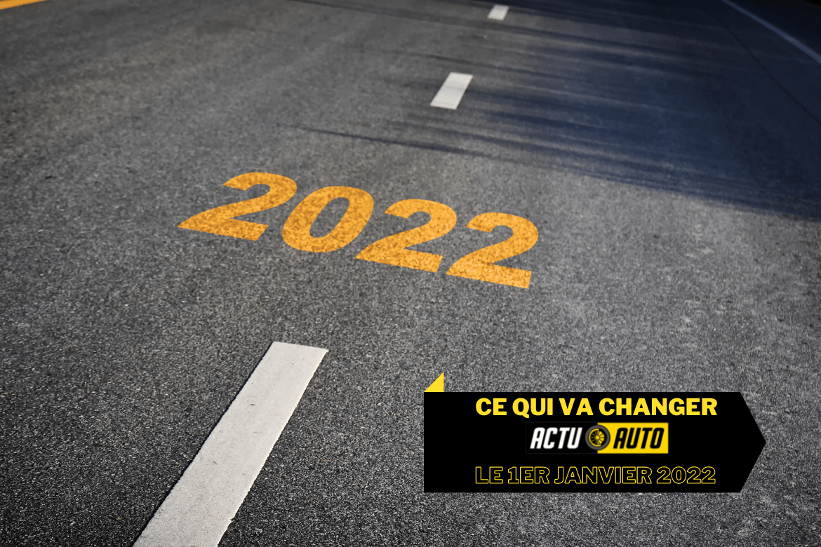 1er janvier 2022 : ce qui attend les automobilistes | Actuauto.fr