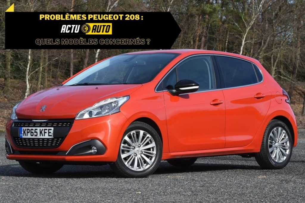 Problèmes peugeot 208 Quels modèles concernés Actuauto.fr