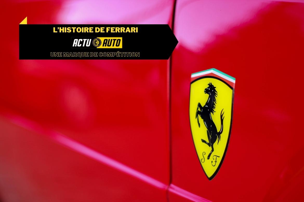L’histoire de Ferrari : Une marque de compétition | Actuauto.com