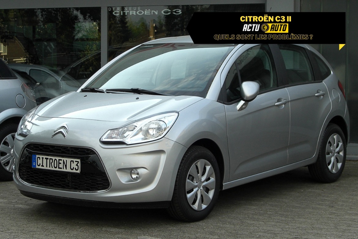 Citroën C3 phase II : Quels sont les problèmes | Actuauto.fr