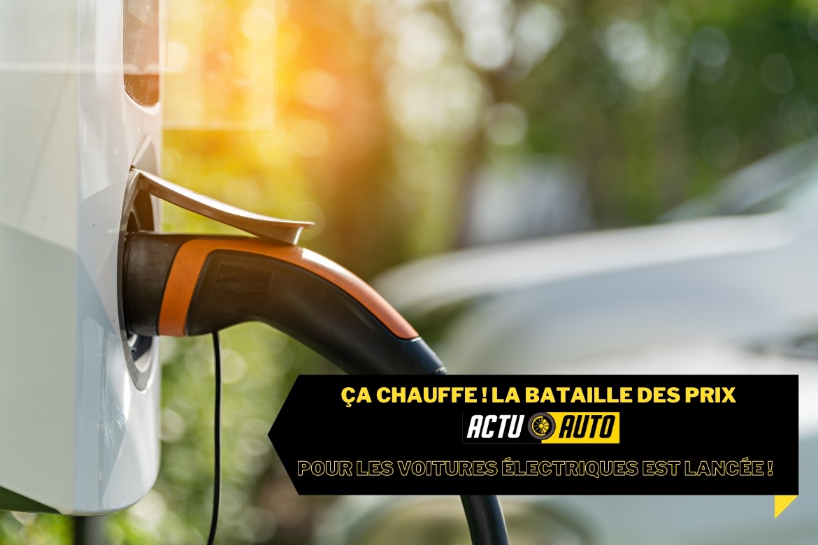 Ça chauffe ! La bataille des prix pour les voitures électriques est lancée !