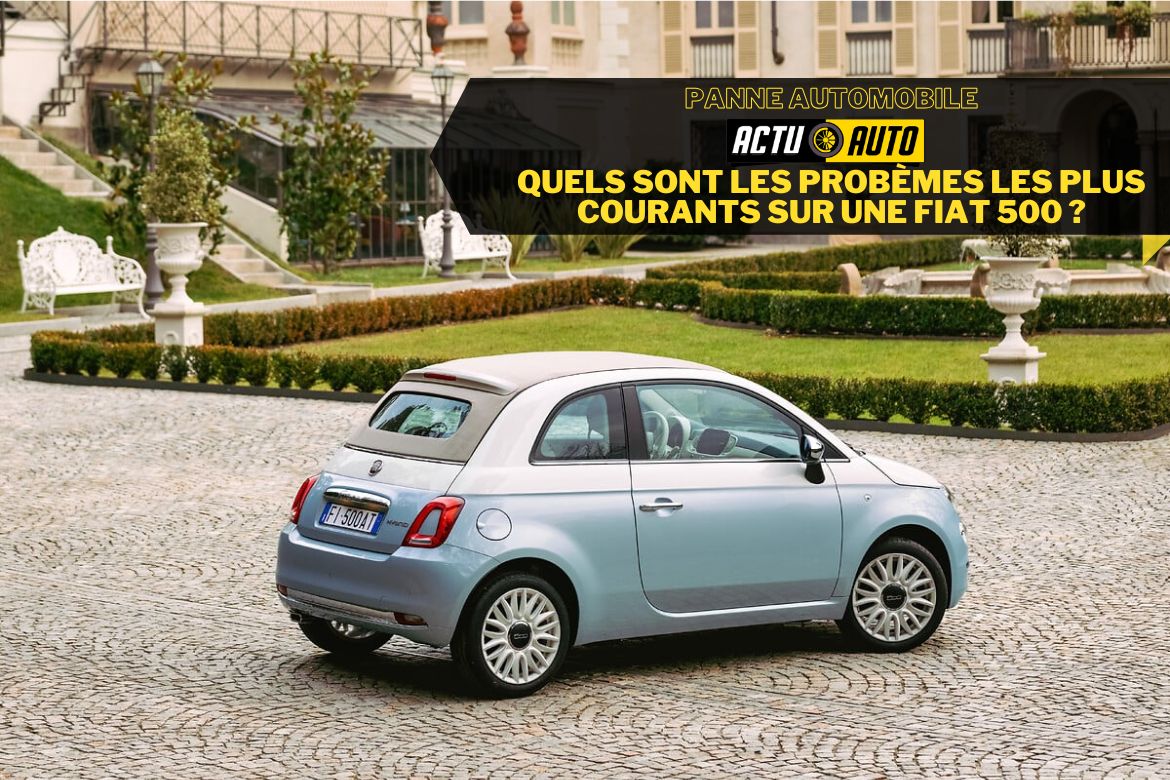 quels sont les problèmes les plus courants sur une Fiat 500