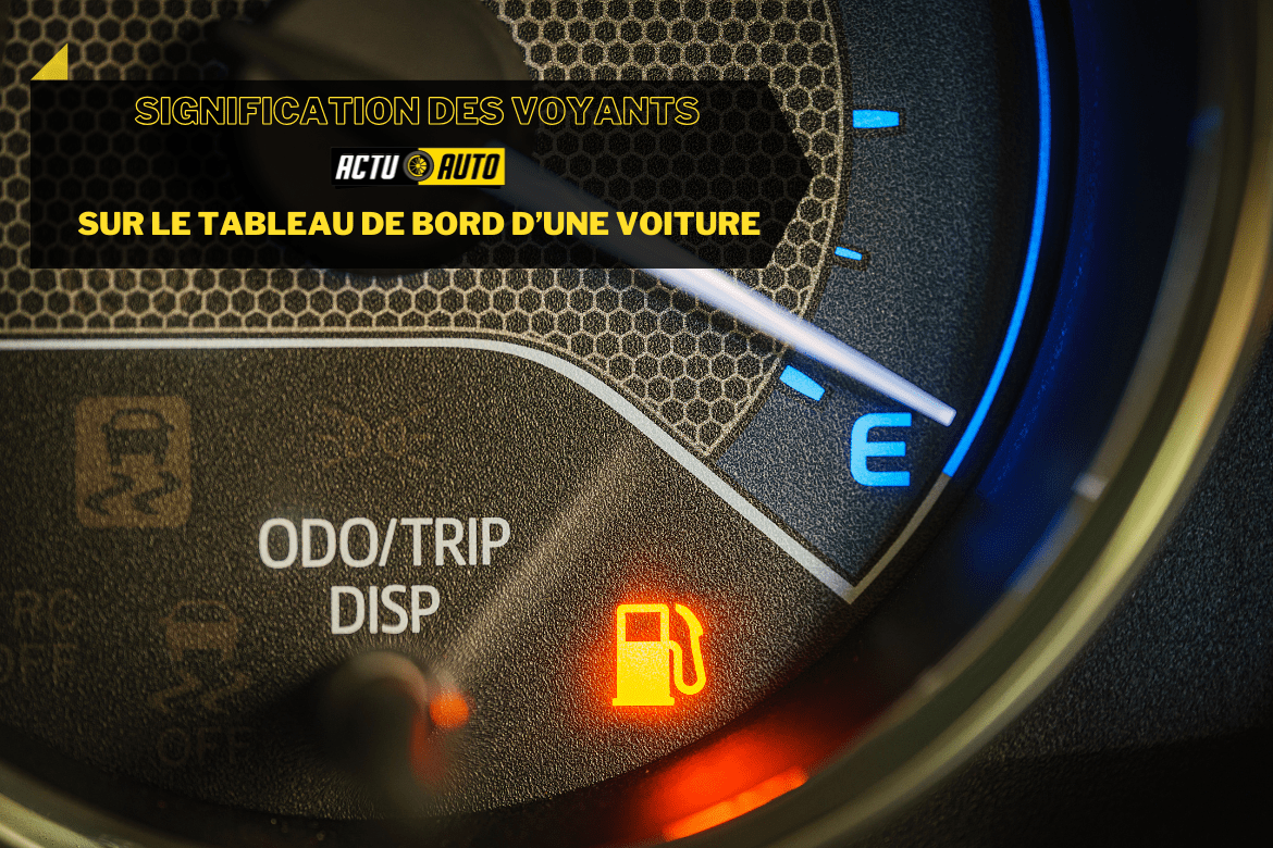 Quelle est la signification des voyants sur le tableau de bord d'une voiture ? | Actuauto.fr