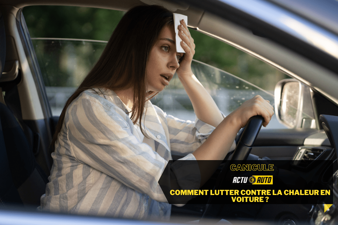 Canicule : comment lutter contre la chaleur en voiture ? | Actuauto.fr
